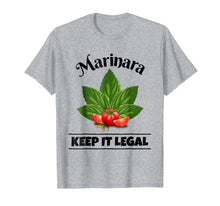 Load image into Gallery viewer, Marinara Keep It Legal Basil Tomatoes Food Humor T-Shirt