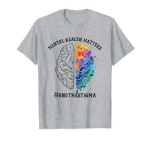 Load image into Gallery viewer, Mental Health Matters End The Stigma T-shirt