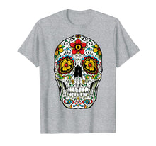 Load image into Gallery viewer, Day Of The Dead Sugar Skull Funny Cinco de Mayo Men Women T-Shirt
