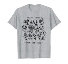 Load image into Gallery viewer, Plant These Save The Bees TShirt