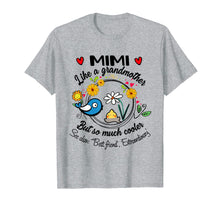 Load image into Gallery viewer, Bird Floral Mimi Like Grandmother But So Much Cooler T-Shirt
