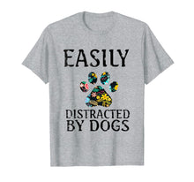 Load image into Gallery viewer, Easily Distracted By Dogs T-Shirt