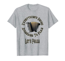 Load image into Gallery viewer, Let's Polka T-shirts Everything's Going Accordion to Plan