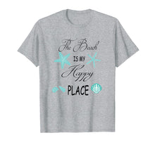 Load image into Gallery viewer, The Beach is my Happy Place Tshirt