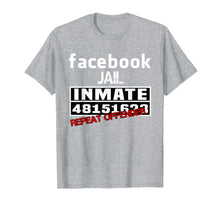 Load image into Gallery viewer, Funny-Facebook-Jail-Inmate-Repeat-funny T-Shirt