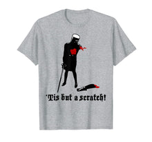 Load image into Gallery viewer, Tis-But A Scratch T-Shirt