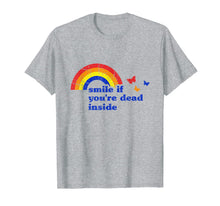 Load image into Gallery viewer, Smile if You're Dead Inside Rainbow Vintage Dark Humor T-Shirt-186033