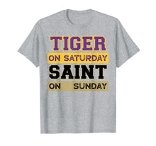 Load image into Gallery viewer, Tiger On Saturday Saint On Sunday Louisiana Football Tshirt