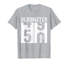 Load image into Gallery viewer, Oldometer 49-50 Tee 50th Birthday Funny Gift Men Women T-Shirt