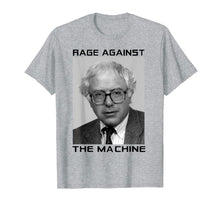 Load image into Gallery viewer, RAGE AGAINST BERNIE THE MACHINE funny T-Shirt-549784