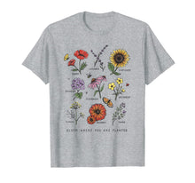 Load image into Gallery viewer, Bloom Where You Are Planted Botanican Flower Gift T-Shirt