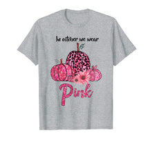 Load image into Gallery viewer, In October We Wear Pink Pumpkin Breast Cancer Leopard Gift T-Shirt