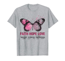 Load image into Gallery viewer, Faith Hope Love Pink Butterfly Breast Cancer Awareness T-Shirt