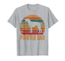 Load image into Gallery viewer, Retro Pointer Dad Gift Rott Dog Owner Pet Pointer Father T-Shirt-1757860