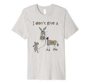 I Don't Give A Rats Ass Mouse Walking Donkey Gift Premium T-Shirt