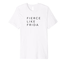 Load image into Gallery viewer, Fierce Like Frida T-Shirt Minimalist Graphic Tee
