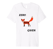 Load image into Gallery viewer, Funny - Zero Fox Given T-shirt
