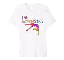 Load image into Gallery viewer, I love Gymnastics, Gymnastics Makes it Better Girl Gift Tee
