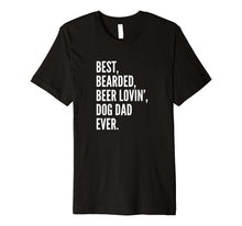 Load image into Gallery viewer, Funny Bearded Dad T-Shirt | Beer Lover Dog Owner Gift Tee
