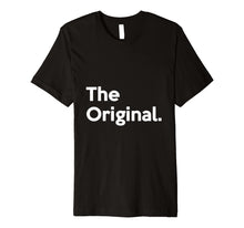 Load image into Gallery viewer, The Original. The Remix. Matching Shirt
