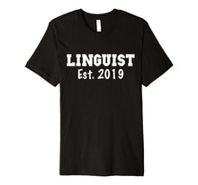 Load image into Gallery viewer, Linguist Gifts - Linguist Shirt Graduation 2019
