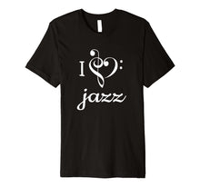 Load image into Gallery viewer, I Heart Jazz T Shirt Love Treble Bass Clef Music
