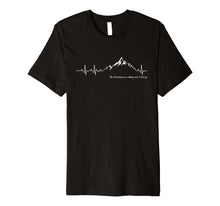 Load image into Gallery viewer, The Mountains are calling and I must go heart beat tshirt
