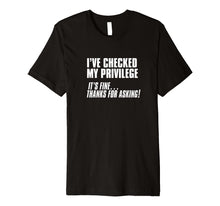 Load image into Gallery viewer, Snarky Sarcastic T-Shirt - Check Your Privilege
