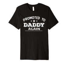 Load image into Gallery viewer, I&#39;m Going To Be A Daddy Again T-shirt Funny Father&#39;s Day
