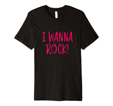 Load image into Gallery viewer, LyricLyfe PREMIUM T-SHIRT - I WANNA ROCK by Dee Snider
