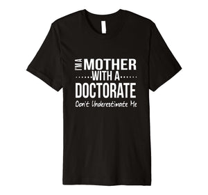 Funny Mother Doctorate Degree Graduation Gift PhD PsyD EdD