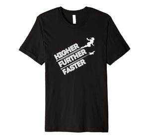 Higher Further Faster