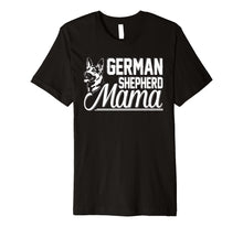 Load image into Gallery viewer, German Shepherd Mama T-Shirt

