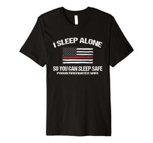 Load image into Gallery viewer, Firefighter Wife I Sleep Alone Graphic Red Line Shirt
