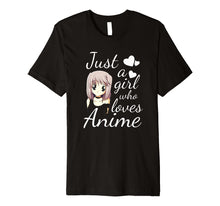 Load image into Gallery viewer, Teenage Girl Anime Shirt | Just a Girl Who Loves Anime
