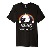 Load image into Gallery viewer, Childcare Workers Magical Like Unicorns Funny Tshirt Gift
