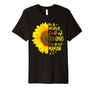In a world full of grandmas be MaMaw Sunflower tee