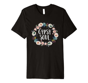 Gypsy Soul Funny Saying Floral Design Graphic T Shirt