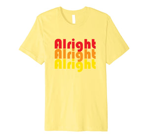 70s T Shirts Alright Alright Seventies Tee Premium