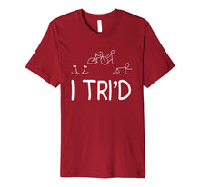 Load image into Gallery viewer, I Tri&#39;d - Funny Triathlon T-Shirt
