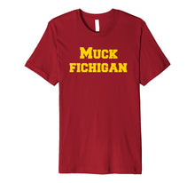 Load image into Gallery viewer, Muck Fichigan Tee Funny Michigan Hater Shirt
