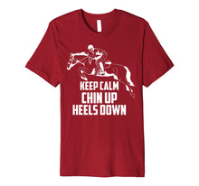 Load image into Gallery viewer, Keep Calm Chin Up Heels Down Equestrian Horse Jumping Gift
