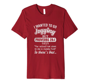 I Wanted To Go Jogging But Proverbs Tshirt Women Men Kids