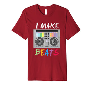 I make beats T-Shirt - Funny Musician Gift