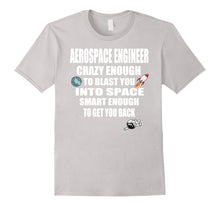 Load image into Gallery viewer, Aerospace Engineer Rocket Science T Shirt Gift Idea
