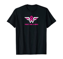 Load image into Gallery viewer, Fight Like a Hero -Breast Cancer Awareness -Hope Pink Ribbon T-Shirt
