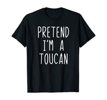 Load image into Gallery viewer, Pretend I'm A Toucan Costume Halloween Lazy Easy T-Shirt
