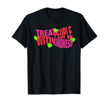 Load image into Gallery viewer, Treat People With Kindness Gift T-Shirt-171494
