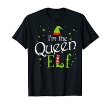 Load image into Gallery viewer, I'm The Queen Elf Funny Group Matching Family Xmas Gift  T-Shirt
