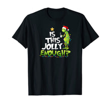 Load image into Gallery viewer, Is this jolly enough t-shirt T-Shirt
